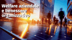 welfare aziendale e benessere organizzativo posizionamento Manageritalia